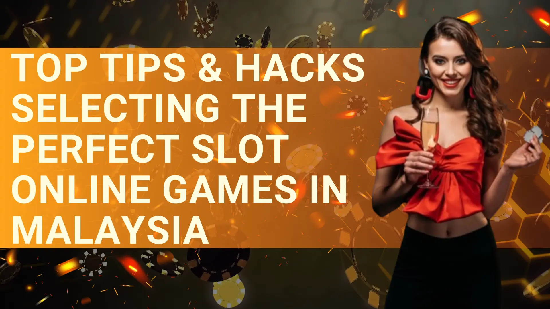 Top Tips & Hacks Selecting the Perfect Slot Online Games in Malaysia